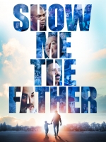 Movies at the Library- Show Me the Father